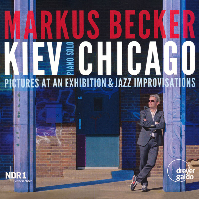 Markus Becker – Pianist | Kiev-Chicago – Klavierwerke von Skrjabin & Mussorgsky & Jazzimprovisationen
